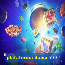 plataforma dama 777